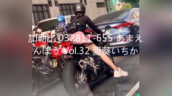 加勒比 032811-655 あまえんぼう Vol.32 愛葵いちか